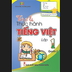 Vở Ô Li Thực Hành Tiếng Việt Lớp 1 (Quyển 2) (Tái Bản)