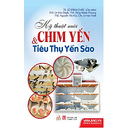 Kỹ Thuật Nuôi Chim Yến Và Tiêu Thụ Yến Sào