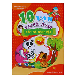 10 Vạn Câu Hỏi Vì Sao – Các Loài Động Vật (Sách Màu)