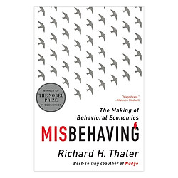 Misbehaving: The Making Of Behavioral Economics