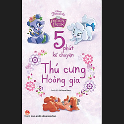 5 Phút Kể Chuyện – Thú Cưng Hoàng Gia