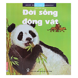 Bách Khoa Thư Larousse Cho Trẻ Em – Đời Sống Động Vật