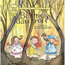 Bộ Sách Hiểu Về Quyền Trẻ Em – Bố Mẹ Đâu Rồi