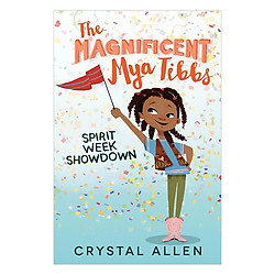 The Magnificent Mya Tibbs: Spirit Week Showdown