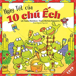 Truyện Ehon Nhật Bản – Ngày Tết Của 10 Chú Ếch