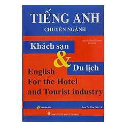 Tiếng Anh Chuyên Ngành Khách Sạn Và Du Lịch