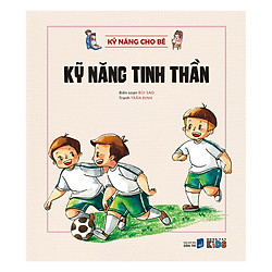 Kỹ Năng Cho Bé – Kỹ Năng Tinh Thần (Tranh Màu)