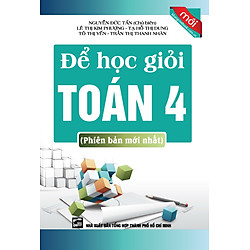Để Học Giỏi Toán Lớp 4 (Tái Bản)