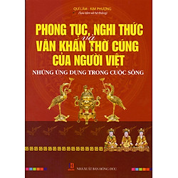 Phong Tục, Nghi Thức Và Văn Khấn Của Người Việt
