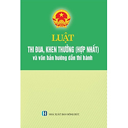 Luật Thi Đua, Khen Thưởng (Hợp Nhất) Và Các Văn Bản Hướng Dẫn Thi Hành