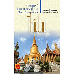 Tìm Hiểu Về Hiệp Hội Các Quốc Gia Đông Nam Á – Asean: Thái Lan