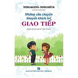 Những Câu Chuyện Khuyến Khích Trẻ Giao Tiếp