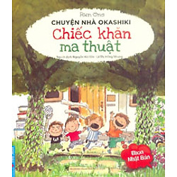 Chuyện Nhà Okashiki – Chiếc Khăn Ma Thuật