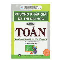 Phương Pháp Giải Đề Thi Đại Học Môn Toán