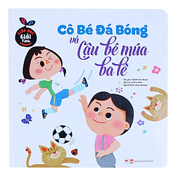 Giáo Dục Giới Tính – Cô Bé Đá Bóng Và Cậu Bé Múa Ba Lê