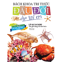 Bách Khoa Tri Thức Đầu Đời Cho Trẻ Em – Lớp Học Đại Dương  – Thế Giới Động Vật Dưới Biển