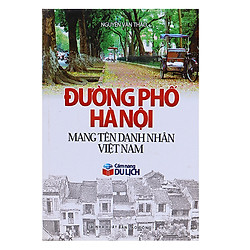 Đường Phố Hà Nội Mang Tên Danh Nhân Việt Nam