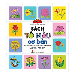 Họa Sĩ Nhí: Sách Tô Màu Cơ Bản – Các Loại Hoa Đẹp (Tái Bản 2017)