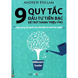 9 Quy Tắc Đầu Tư Tiền Bạc Để Trở Thành Triệu Phú (Tái Bản 2015)