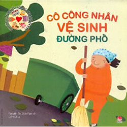 Những Người Sống Quanh Em – Cô Công Nhân Vệ Sinh Đường Phố (Tái Bản 2016)