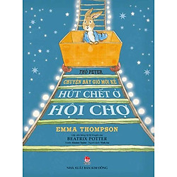 Thỏ Peter – Chuyện Bây Giờ Mới Kể – Hút Chết Ở Hội Chợ