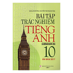 Bài Tập Trắc Nghiệm Tiếng Anh 10 (Không Đáp Án)