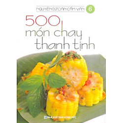 500 Món Chay Thanh Tịnh – Tập 6