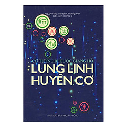 Cờ Tướng Bí Cuộc Giang Hồ – Lung Linh Huyền Cơ