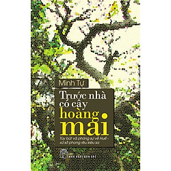 Trước Nhà Có Cây Hoàng Mai (Tùy Bút Và Phóng Sự Về Huế)