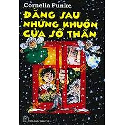 Đằng Sau Những  Khuôn Cửa Sổ Thần