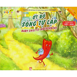 Chuyện Các Bé Rau Củ Quả Ở Khu Rừng Phép Thuật – Ớt Đỏ Sống Tự Lập (Tái Bản)