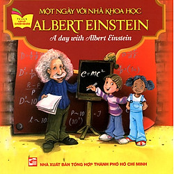 Tủ Sách Gặp Gỡ Danh Nhân – A Day With Albert Einstein (Song Ngữ)