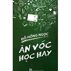 Ăn Vóc Học Hay (Tái Bản)