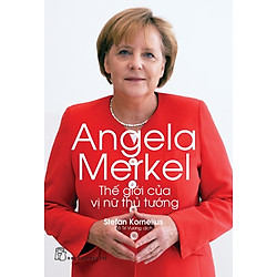 Angela Merkel – Thế Giới Của Vị Nữ Thủ Tướng