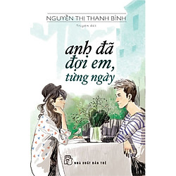 Anh Đã Đợi Em, Từng Ngày