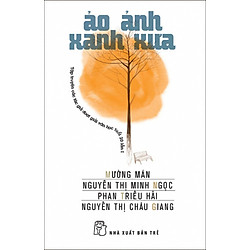 Văn Học Tuổi 20 – Ảo Ảnh Xanh Xưa