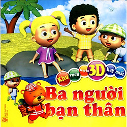 Khu Vườn Truyện 3D Hay Nhất – Ba Người Bạn Thân