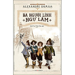 Ba Người Lính Ngự Lâm (Đông A)