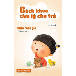 Bách Khoa Tâm Lý Trẻ Từ 0 – 2 Tuổi