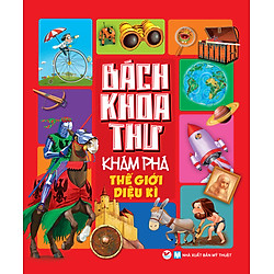 Bách Khoa Thư Khám Phá – Thế Giới Diệu Kì