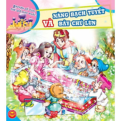 Truyện Cổ Tích Thế Giới Hay Nhất – Nàng Bạch Tuyết Và Bảy Chú Lùn