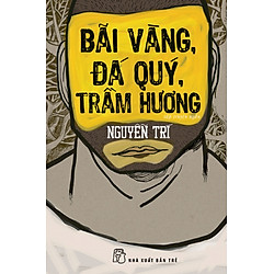 Bãi Vàng, Đá Quý, Trầm Hương (Tập Truyện Ngắn)