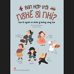 Bạn Hợp Với Nghề Gì Nhỉ? – Bạn Là Người Có Nhiều Ý Tưởng Sáng Tạo