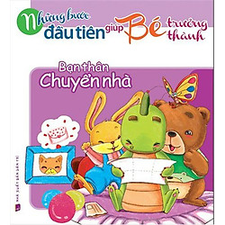 Những Bước Đầu Tiên Giúp Trẻ Trưởng Thành – Bạn Thân Chuyển Nhà