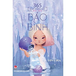 365 Ngày Hoàng Đạo – Bảo Bình