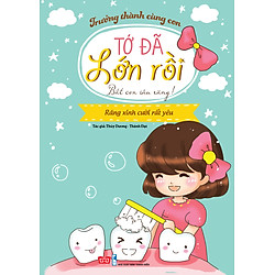 Trưởng Thành Cùng Con – Tớ Đã Lớn Rồi! – Bắt Con Sâu Răng!