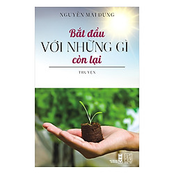 Bắt Đầu Với Những Gì Còn Lại