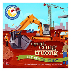 Bật Đèn Soi Bí Mật: Ngoài Công Trường