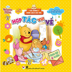 Bồi Dưỡng Nhân Cách Cho Trẻ – Hợp Tác Vui Vẻ