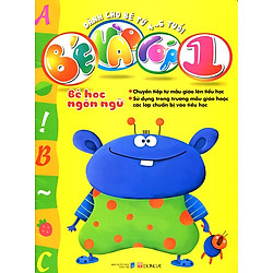 Bé Vào Lớp 1 – Bé Học Ngôn Ngữ